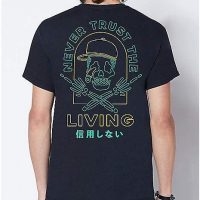 Never Trust the Living T Shirt