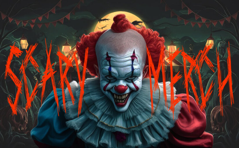 creepy clown smiling with the words "scary merch"