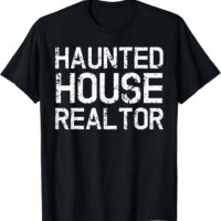 Funny Simple Paranormal Haunted House Realtor Costume T-Shirt